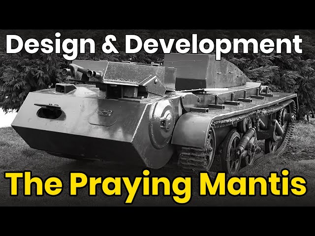 The Praying Mantis - Tank Design & Development - Rare Pictures and Footage class=