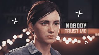 ║Nobody Trusts Me Ellie Williams║GMV