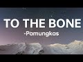 To the bone lyrics  pamungkas