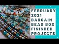 February 2021 Bargain Bead Box Finished Projects