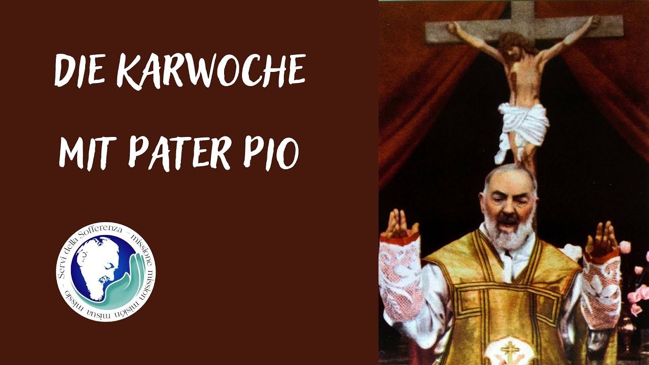 Die Karwoche mit Pater Pio [DE]