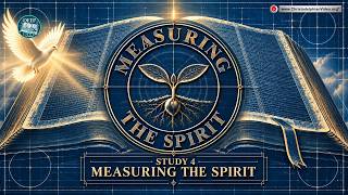 Measuring the Spirit #4 'Measuring the Spirit' with Bible Scholar Tim Young