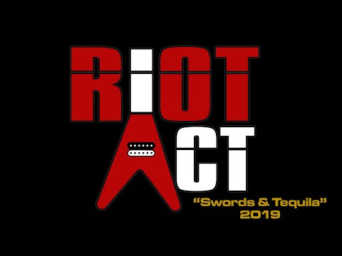 Riot act  "swords & tequila" 2019