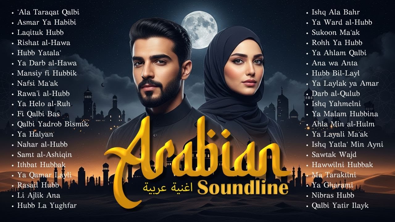 Romantic Arabian Love Songs – Beautiful Middle East Love Music