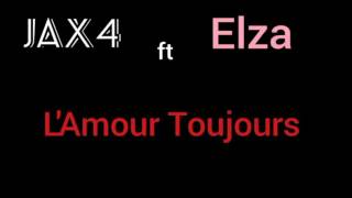 Jax4 ft Elza - L'Amour Toujours (Special end of the year)
