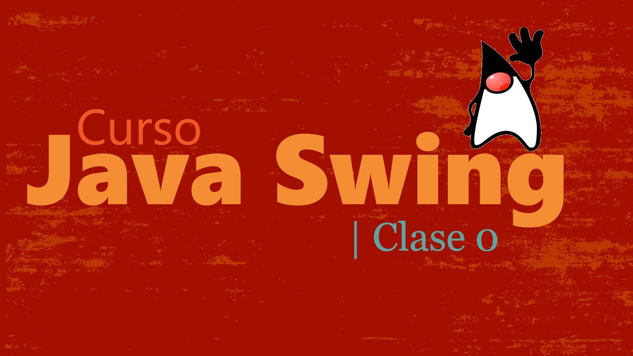 Curso Java Swing - Clase 0 - Hola Mundo - YouTube
