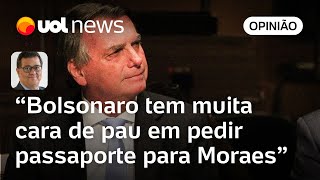 Cara de pau de Bolsonaro em pedir passaporte de volta a Moraes impressiona pelo absurdo | Tales
