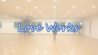 Love Works Line Dance by Lee Hamilton & Heather Barton 2023