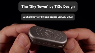 The 'Sky Tower' by TiGo Design  A Short Review by Dan Bruner Jun.26, 2023