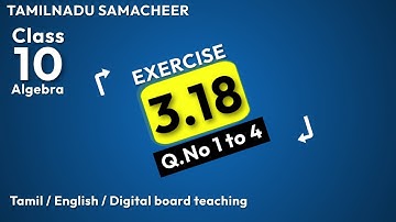 10th Maths Solution Chapter 3 Exercise 3.18 (Qno 1-4)  | Algebra| Exercise Answers | TN Samacheer