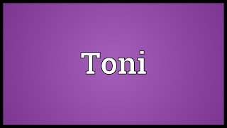 Toni Meaning