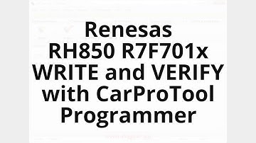 Renesas RH850 R7F701x WRITE and VERIFY with CarProTool Programmer
