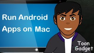 How to - Run Android Apps on Mac