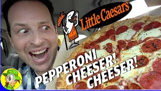Little Caesars® | PEPPERONI CHEESER! CHEESER! PIZZA Review 