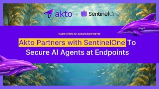 Akto Partners with SentinelOne to Secure AI Agents at Endpoints