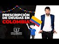 ¡ PRESCRIPCIÓN DE DEUDAS EN COLOMBIA!