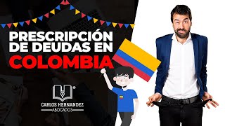¡ PRESCRIPCIÓN DE DEUDAS EN COLOMBIA!