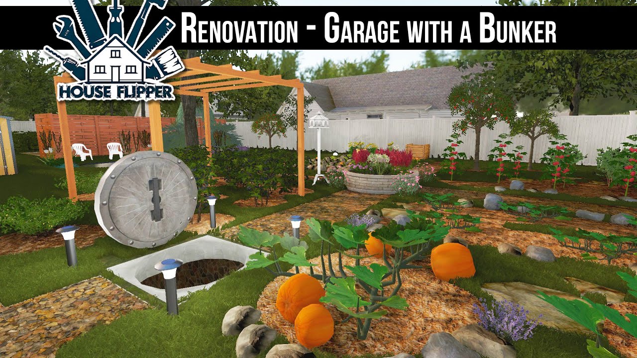 House Flipper Remodel - Garage with a Bunker