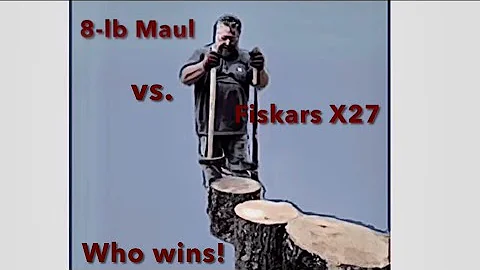 8-lb Maul Vs. Fiskars X27 Which Splits Wood Better?