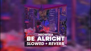 Dean Lewis - Be Alright (Slowed   Reverb) Tiktok Viral