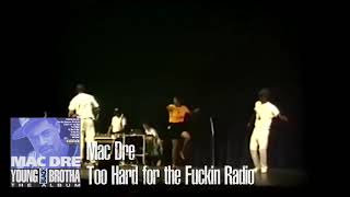 Celebrity Mac Dre Too Hard for the F@#kin' Radio Wealth