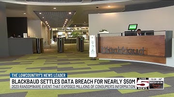 VIDEO: Charleston-based tech company settles data breach for nearly $50M