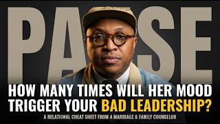 How Many Times Will Her Mood Trigger Your Bad Leadership A Relational Cheat Sheet.