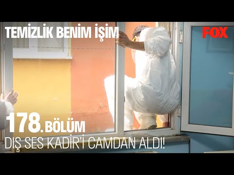 Dış ses Kadir'i camdan aldı! Temizlik Benim İşim 178. Bölüm