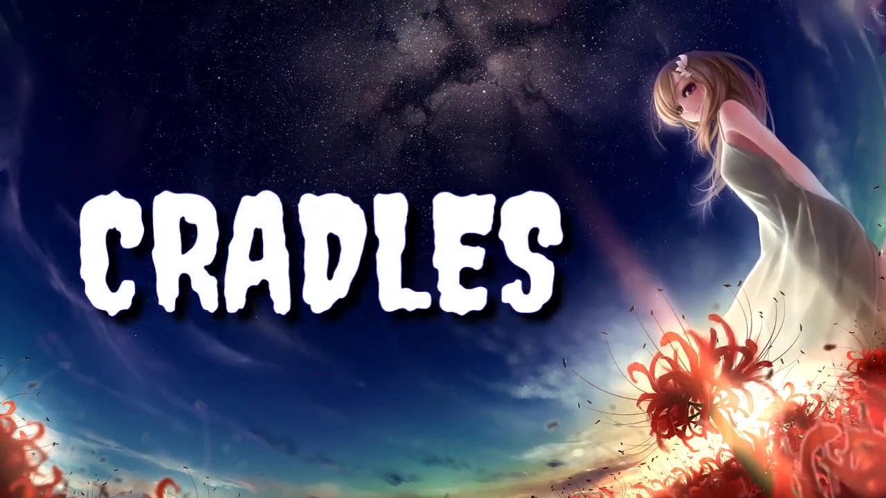 Nightcore Cradles (Lyrics) YouTube
