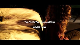 The Plot In You - One Last Time Türkçe Çeviri