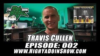 The High Ya Doin Show Episode: 002 - Travis Cullen of Freedom Soda