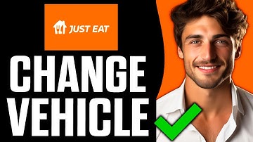 How To Change Vehicle on Just Eat (2025)