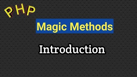 Introduction to magic methods in php | php in hindi | php course | advance php concepts in hindi