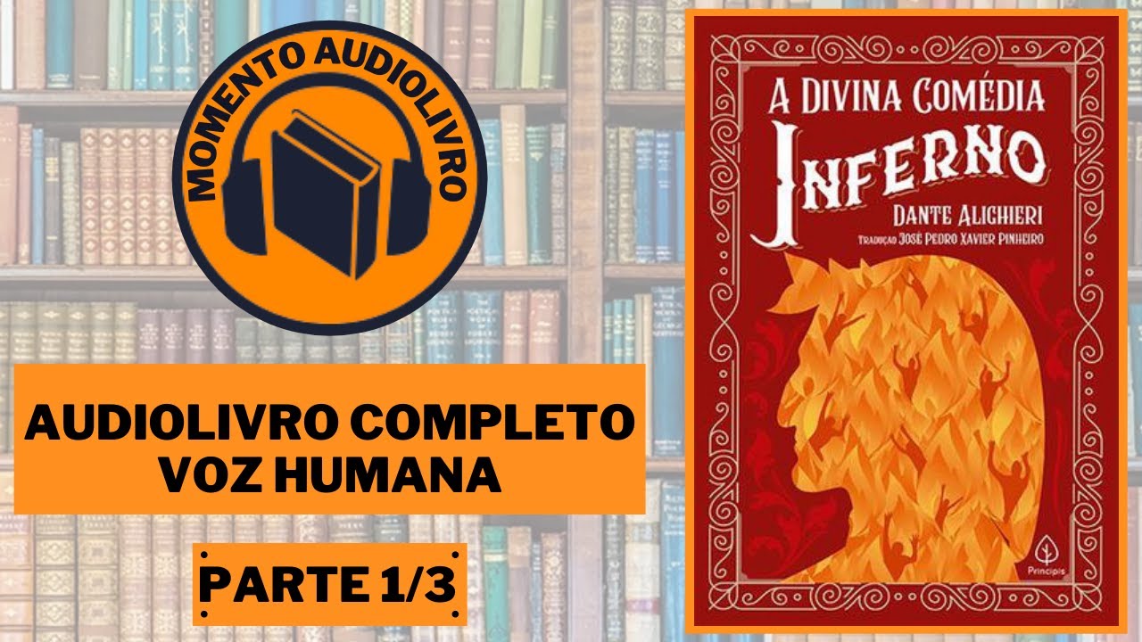 A Divina Comédia - Audiolivro 01 - Inferno - Dante Alighieri 