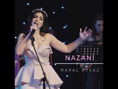 Maral Ayvaz - Nazani | Նազանի