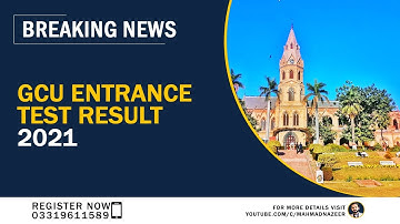 GCU ENTRANCE TEST RESULT 2021|GCU LAHORE|BY SIR M AHMAD NAZEER