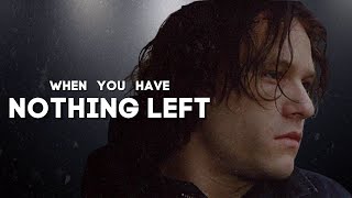 WHEN YOU HAVE NOTHING LEFT - MOTIVATIONAL VIDEO