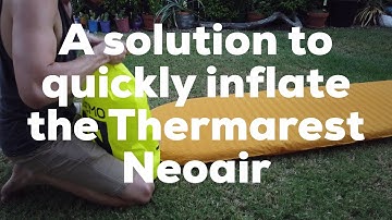 A gear hack to quickly inflate the Thermarest Neoair