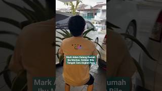 Mark Adam Datang Rumah Mentua Kelakar Tengok Cara Angkat Pasu