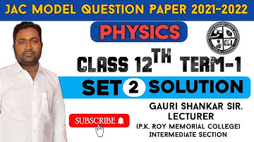 JAC Board class 12th Physics Model Paper Set-2 Solutions with explanation | Physics Set 2 Solutions
