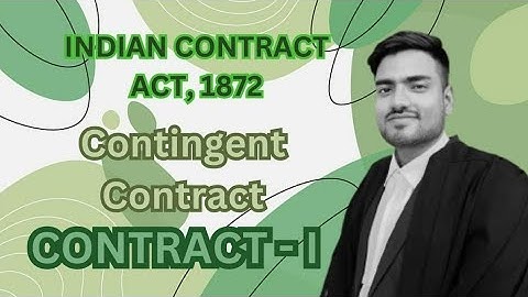Contingent Contract Sec.31-36||Indian Contract Act,1872|| Contract Law