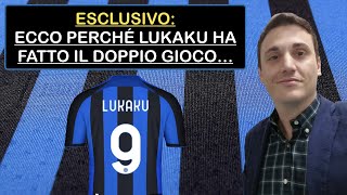 ESCLUSIVO - Ecco perché Lukaku ha fatto il doppio gioco ???