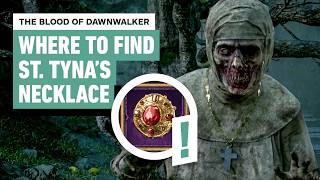 The Blood of Dawnwalker Echoes of Silenced Bells Quest Guide St Tyna s Necklace Location