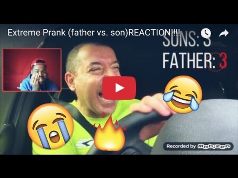 Extreme Prank (father vs. son)REACTION!!!!