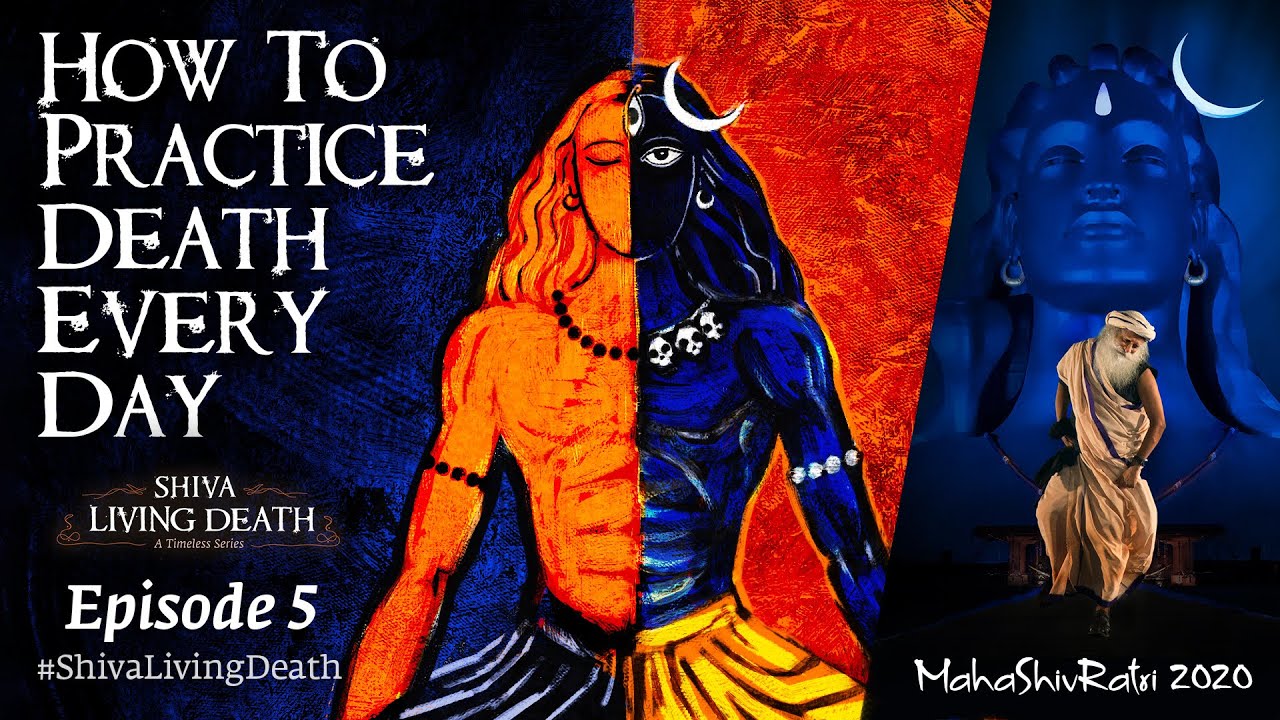 How Shiva Mastered Death | #ShivaLivingDeath Ep 5 | Sadhguru #MahaShivRatri2020 - YouTube