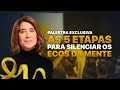 Palestra ecos da mente silenciando inimigos internos  dra ana beatriz barbosa