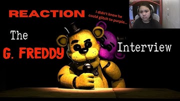 Reacting to Interview with Golden Freddy... (His glitch is purple?)