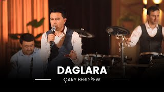 Çary Berdiýew - Daglara | Türkmen Aýdymlary 2023 | Janly Sesim | Movie Soundtracks