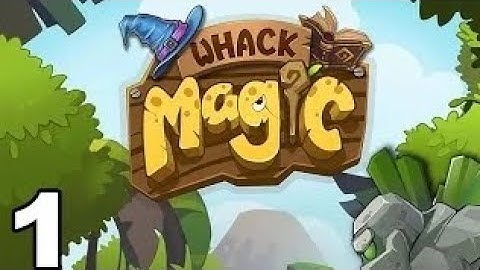 Whack Magic - Gameplay Walkthrough Part 1 - Levels 1-10 (iOS, Android)