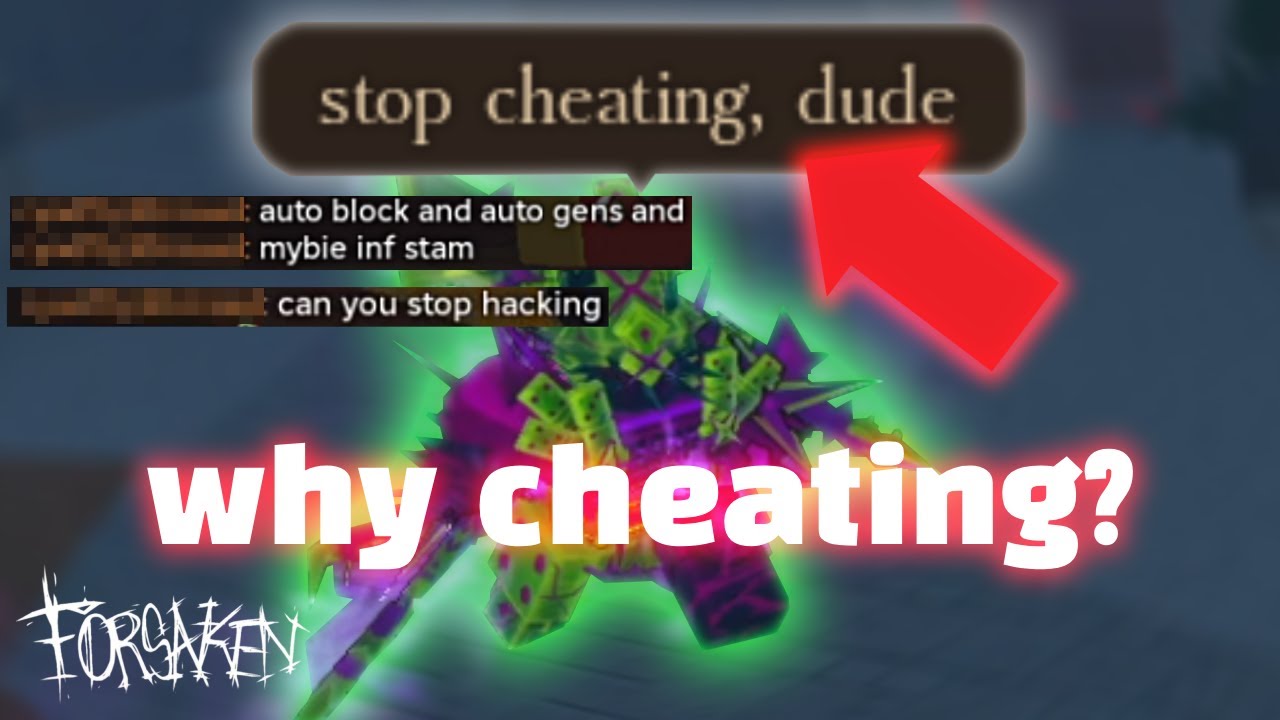 They Accuse Me of Exploiting in Forsaken